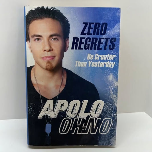 Apolo Ohno "Zero Regrets Be Greater Than Yesterday" Autographed 1st Edition