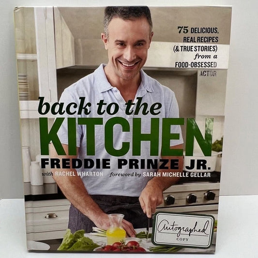 Freddie Prinze Jr. "Back To The Kitchen" Cookbook Autographed 1st Edition