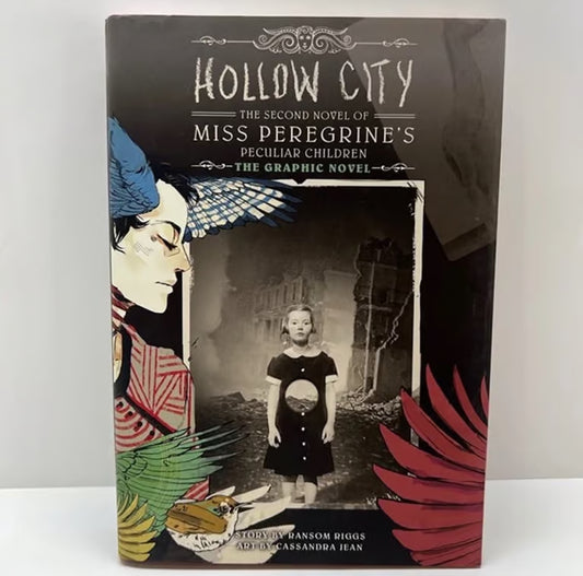 Ransom Riggs "Hollow City, The Second Novel Of Miss. Peregrine's Peculiar Children. The Graphic Novel"