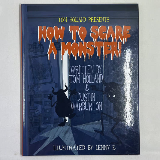 Tom Holland (American Screenwriter) "How to Scare A Monster" Autographed 1st Edition